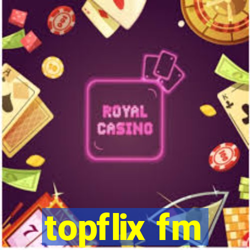 topflix fm